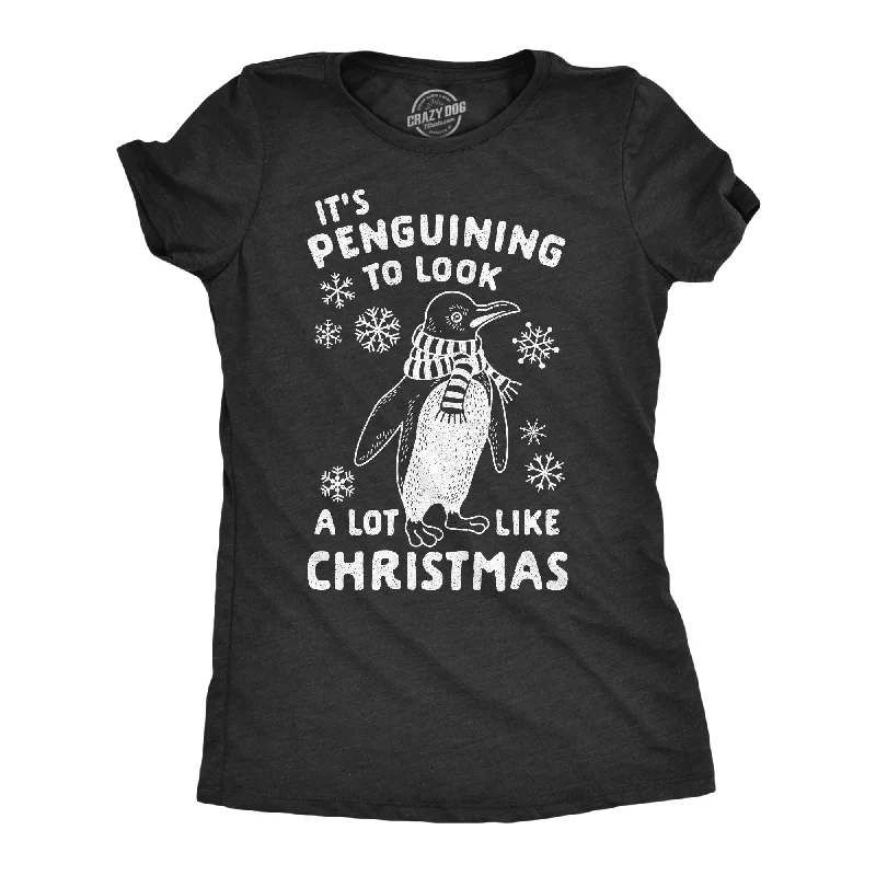 It's Penguining To Look A Lot Like Christmas Women's T Shirt