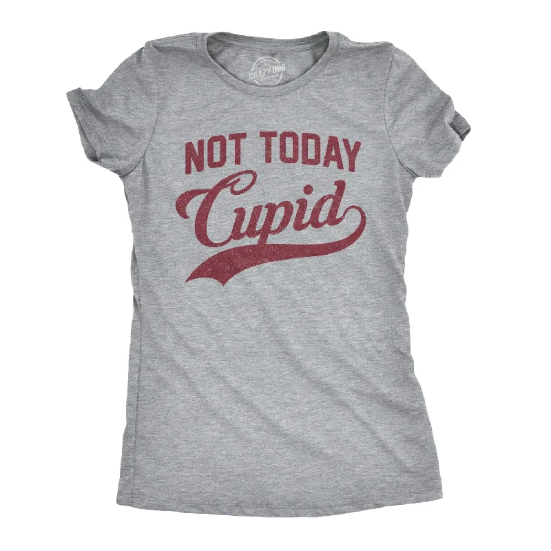 Not Today Cupid Women's T Shirt