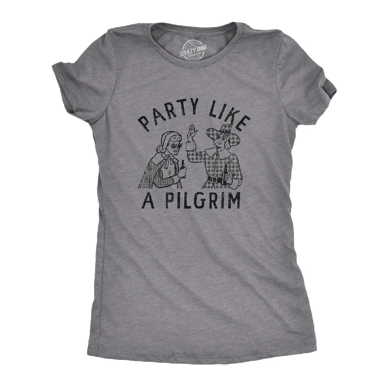 Party Like A Pilgrim Women's T Shirt