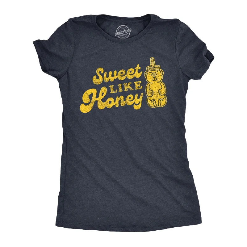 Sweet Like Honey Women's T Shirt